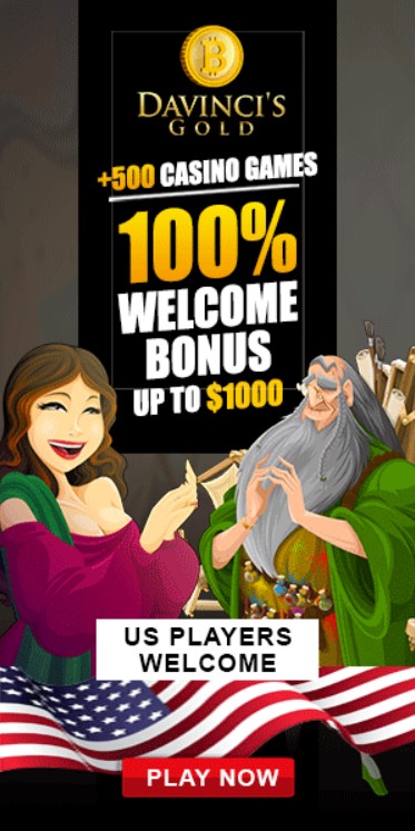 100% up to $1000 Welcome Bonus at Da Vinci's Gold Casino