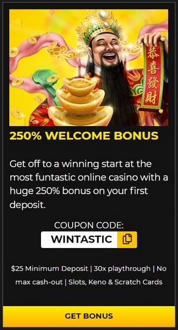 Welcome Bonus 250% up to $250 at Slotastic Casino