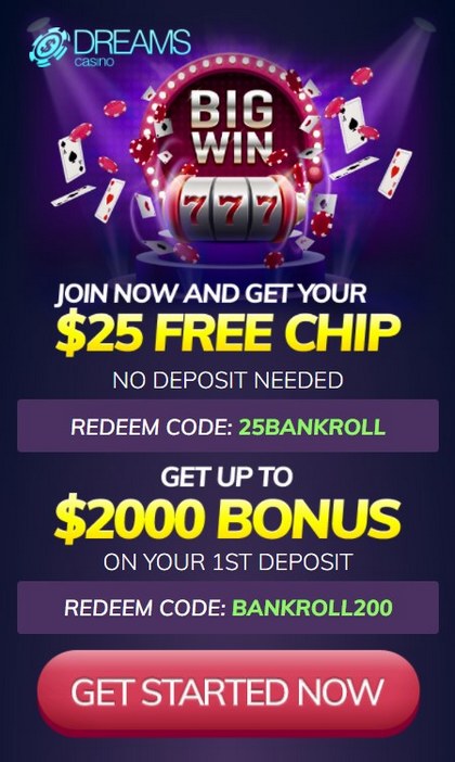 Dreams Casino: $25 Free Chip + $2000 Welcome Bonus