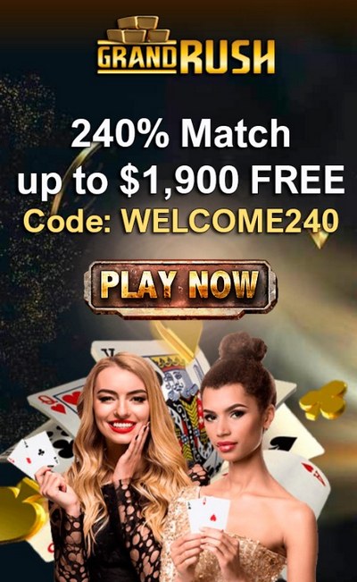 Welcome Bonus at Grand Rush Casino: 240% Up To $1900