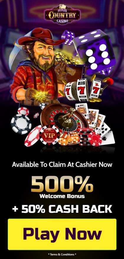 Welcome Bonus at High Country Casino: 500% + 50% CashBack
