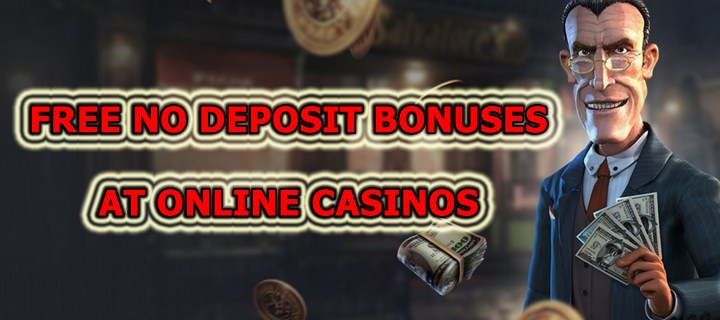 Free No Deposit Bonuses at Online Casinos